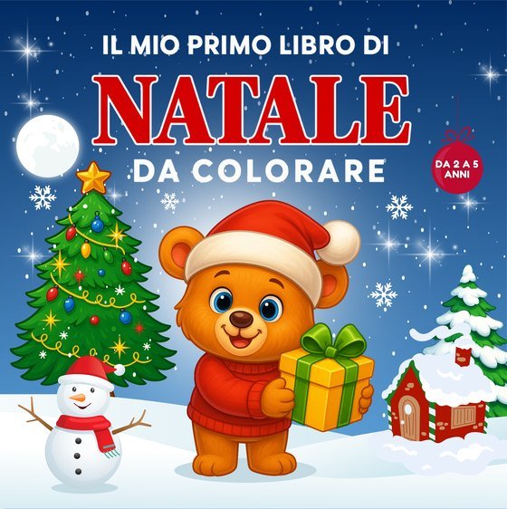 Copertina di Il mio primo libro di Natale da colorare, libro per bambini 2-5 anni